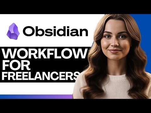 How To Use Obsidian Workflow for Freelancers 2026 (Step-By-Step)