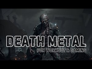 Death Metal Compilation💀Growl Echoes in the Graveyard / For WorkOut and Gaming