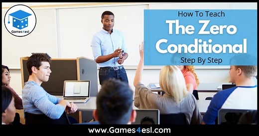 How To Teach The Zero Conditional | Step By Step | Games4esl
