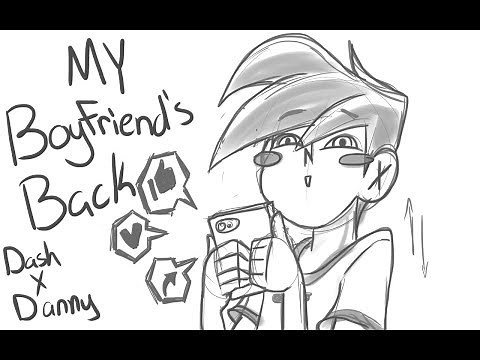 My Boyfriends Back || Dash X Danny || Danny Phantom Animatic