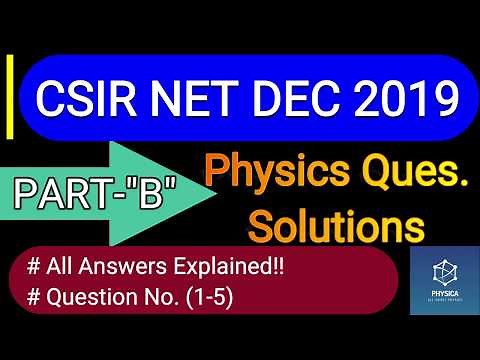5.CSIR NET DEC 2019 Solutions| Physics Solutions| PART-B |Ques(1-5) |NTA Exam|Complete Explanation