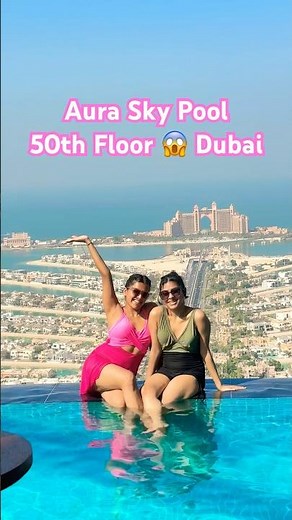 Aura Sky Pool Dubai | World's highest 360' infinity pool #dubailife #onlyindubai #dubaiattractions