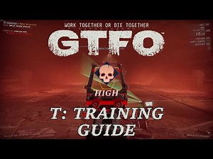 THIS IS THE MOST IMPORTANT LEVEL GUIDE I'LL EVER MAKE! - GTFO T: Training Guide