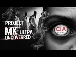Inside MK-Ultra: The Darkest CIA Experiment in U.S. History