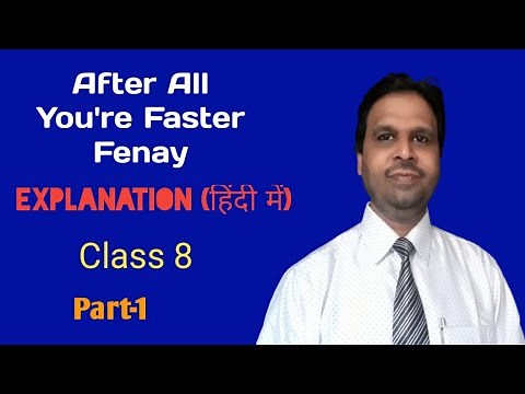 After All You're Faster Fenay |Class 8 |Part-1 |