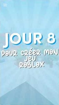 Jour 8 pour créer mon jeu Roblox ￼ #pourtoi #roblox