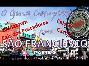 San Francisco Travel Guide - Part 2 — Over 20 Must-See Attractions - Costs and Map for the Tour