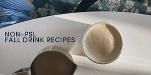 no. 44: fall beverages for the PSL haters