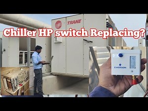 Trane chiller HP switch Replacing | how to replace high pressure switch