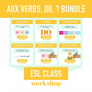ESL Beginners Auxiliary Verbs, The Verb 'DO' & Forming Questions Bundle