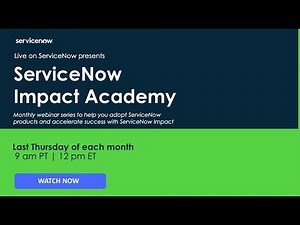 ServiceNow Impact Academy : A Strong Governance Strategy is Key to Accelerating Time to Value