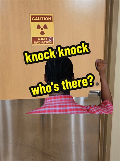 Radiology Techs Be Like: 'Knock Knock' — What Every X‑Ray Tech Thinks