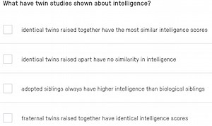 What have twin studies shown about intelligence?identical twi... | Filo