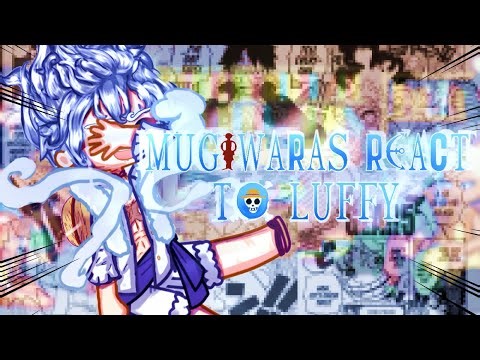 [ONE PIECE] MUGIWARAS React to LUFFY | Gacha Life 2 React Part 2/2 | ENG | PUT IN 2X