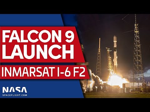 🔴 SpaceX Falcon 9 Launches Inmarsat I-6 F2 Satellite