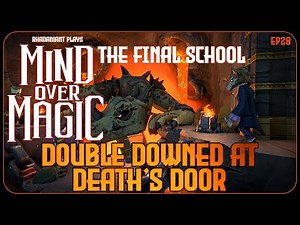 Double Downed at Death's Door in Mind Over Magic // Let's Play & Tutorial // EP20