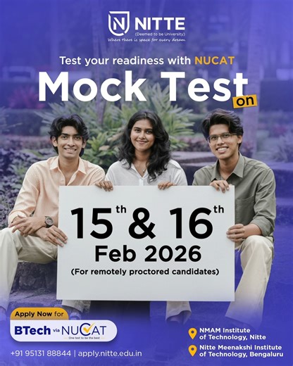 Nitte Education on Instagram: "Getting ready for NUCAT? Check your preparation with the NUCAT Mock Test. Mock Test Dates: 15th & 16th February, 2026 Apply now for BTech at Nitte University via NUCAT. #NUCAT #NitteUniversity #NUCATMockTest #BTechAdmissions #EngineeringAspirants #AdmissionsOpen #ExamPreparation #FutureEngineers #ApplyNow"