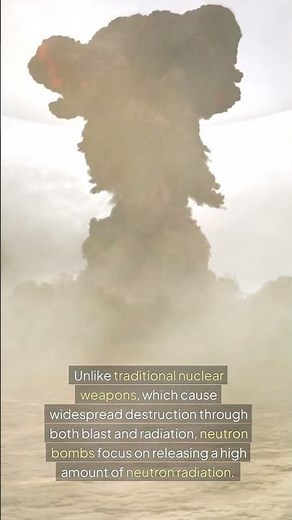 The Neutron Bomb: How This Weapon Maximizes Radiation While Minimizing Blast