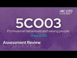 5CO03 CIPD Assessment Review - Professional Behaviours and Valuing People - June 26