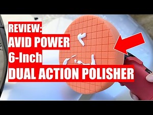 REVIEW: Avid Power 6 inch Dual Action Polisher