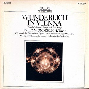 Fritz Wunderlich, Chorus Of The Vienna State Orchestra, The Vienna Volksoper Orchestra, The Spilar-Schrammeln Group, Robert Stolz - Wunderlich In Vienna - Favorite Viennese Songs And Folk Songs