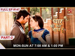 Iss Pyar Ko Kya Naam Doon? | Season 1 | Episode 147 | Part 2