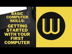 How to Get Started With Your First Computer for Beginners - Basic Computer Skills