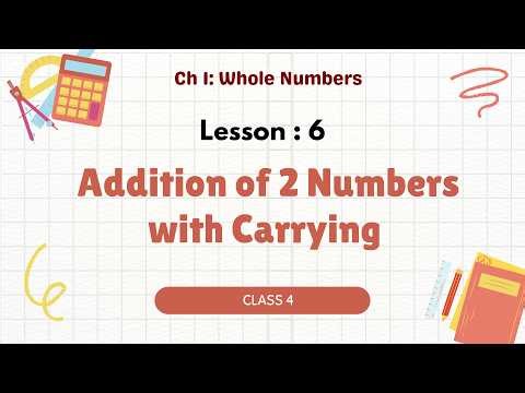 Math | Unit 1 - Lesson 6 : Addition of 2 Numbers with Carrying | Class 4