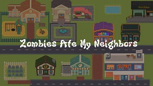 Zombies Ate My Neighbors by psahgal