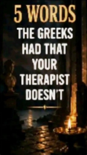 5 Ancient Words That Explain Your Entire Life
