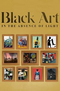 Black Art: In the Absence of Light (2021) - Movie