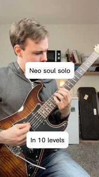 Neo soul/instagram guitar solo in 10 levels in 1 solo