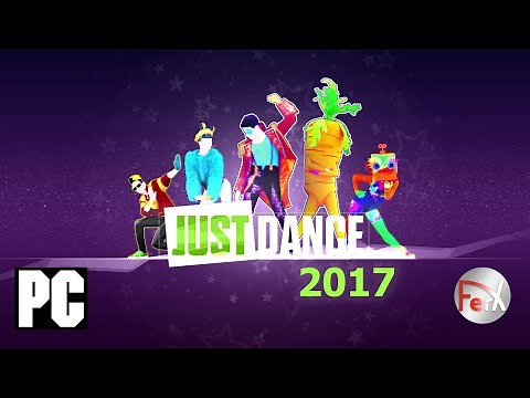 Just Dance 2017 - Song List + Extras [PC]
