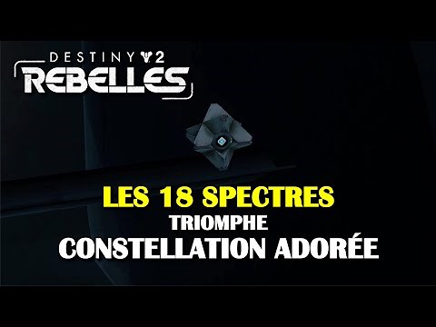 Destiny 2 : Rebelles - Les 18 Spectres du triomphe Constellation adorée