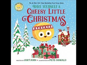 Have Yourself A Cheesy Little Christmas | Read Aloud Storytime for Kids 🌱 | The Food Group Series