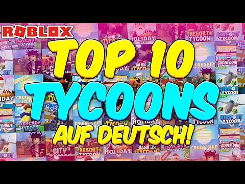 TOP 10 Tycoon Die besten guten coole Roblox Spiele auf Deutsch German