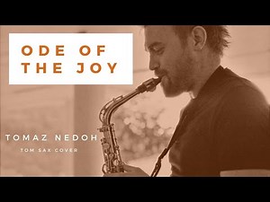 Ode Of The Joy ~ Saxophone New Video ~ Tomaz Nedoh -Tom Sax Music Sheet ~ Notes- Alto Saxophone