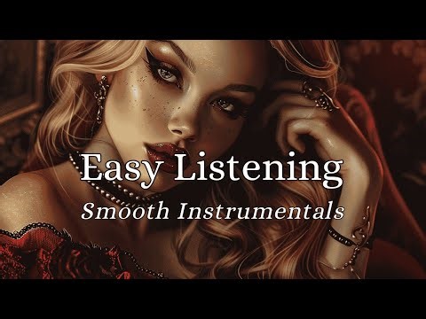 Easy Listening Music | Gentle Background Playlist for Quiet Moments