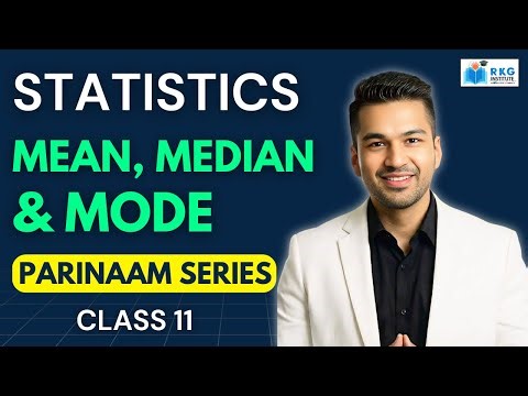 Mean, Median & Mode - Complete 🔥 | Class 11 Statistics | PARINAAM SERIES