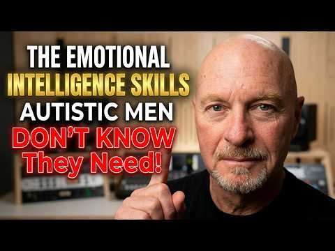 Save Your Marriage: The Emotional Intelligence Skills Autistic Men Don't Know They Need!