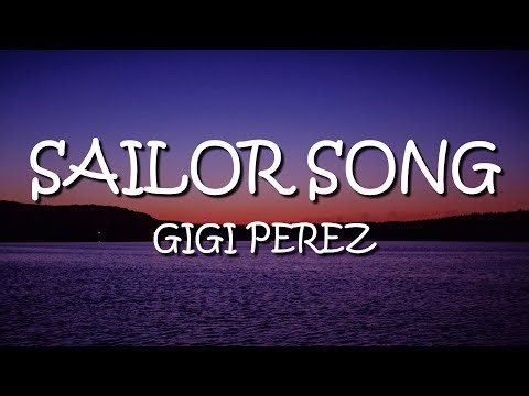 Gigi Perez - Sailor Song (Lyrics)