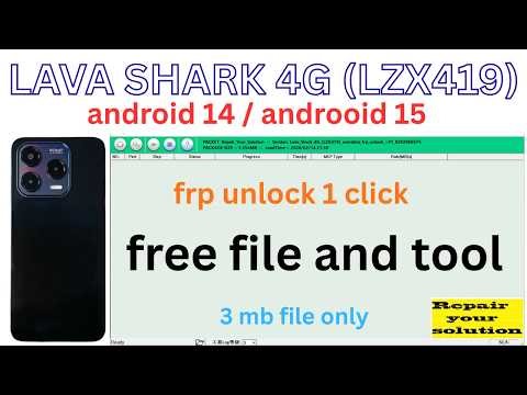Lava Shark 4g (LZX419) frp unlock android 14 / 15 one click 100% working || free file and tool
