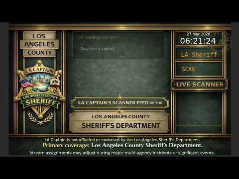 LA Sheriff - *Live* LASD Police Scanner - LA Captain - 27-Mar-2026 - S6