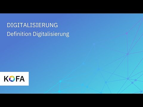 Digitalisierung erklärt: Definition Digitalisierung der Arbeitswelt