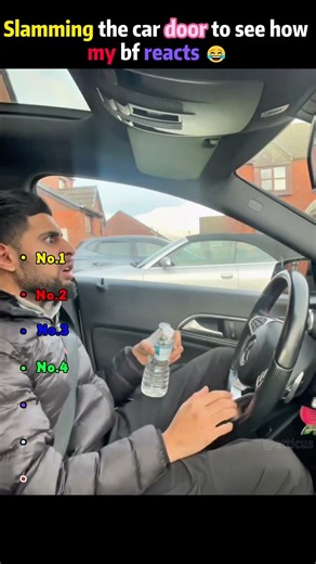 Testing my boyfriend by slamming the car door