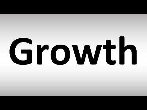 How to Pronounce Growth