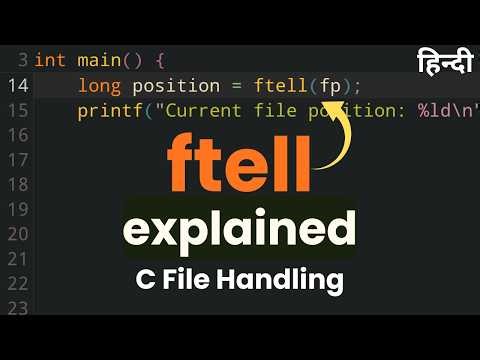 ftell function explained in C Programming File Handling | Tutorial in Hindi