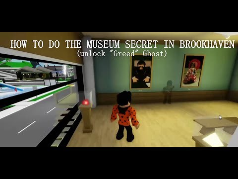 HOW TO DO THE MUSEUM SECRET IN ROBLOX BROOKHAVEN! (UNLOCK "GREED" GHOST!)