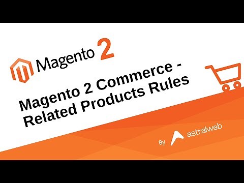 Magento 2 Commerce - Related Products Rules