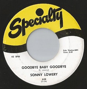 Sonny Lowery - Goodbye Baby Goodbye